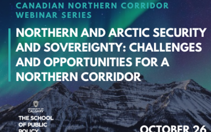 Northern and Arctic Security and Sovereignty: Challenges and Opportunities for a Northern Corridor