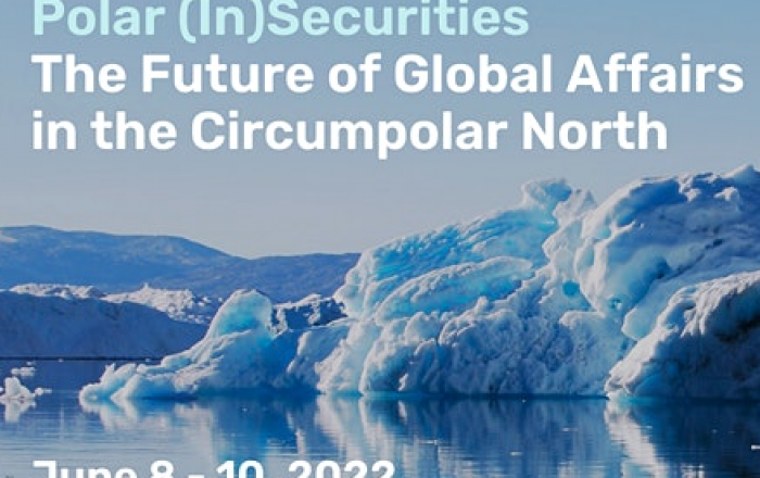CONFERENCE: Polar (In)Securities - The Future of Global Affairs in the Circumpolar North