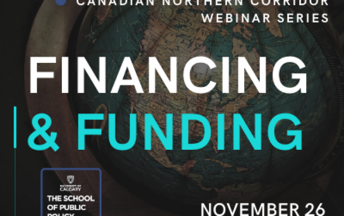 Financing and Funding Approaches for Establishment, Governance and Regulatory Oversight of the Canadian Northern Corridor